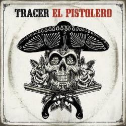 Tracer - El Pistolero