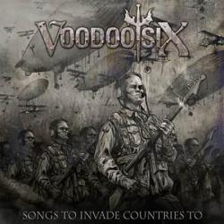 Voodoo Six - Songs To Invade Countries To