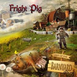 Fright Pig - Out Of The Barnyard