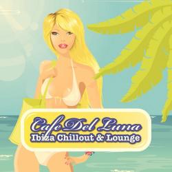 VA - Cafe Del Luna - Ibiza Chillout & Lounge