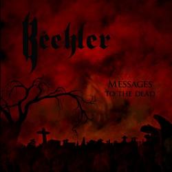 Beehler - Messages To The Dead