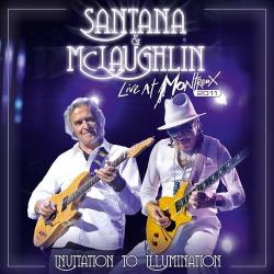 Santana and McLaughlin - Invitation to Illumination: Live at Montreux 2011