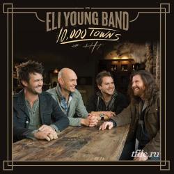 Eli Young Band - 10,000 Towns