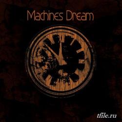 Machines Dream - Machines Dream