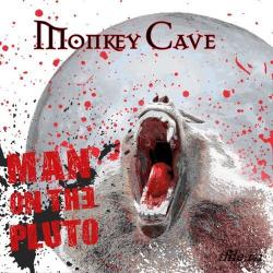 Monkey Cave - Man On The Pluto