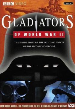 BBC.     [13   13] / BBC.Gladiators of World War II VO