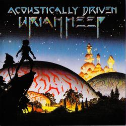 Uriah Heep - Acoustically Driven