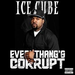 Ice Cube - Everythangs Corrupt