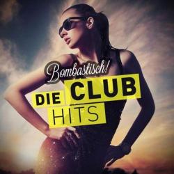 VA - Bombastisch! Die Club Hits