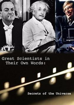  :     / BBC. Secrets Of The Universe: Great Scientists In Their Own Words VO