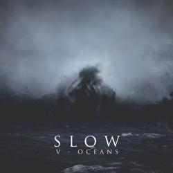 Slow - V - Oceans