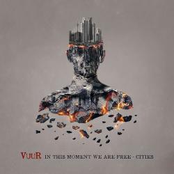 Vuur - In This Moment We Are Free - Cities