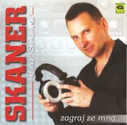 Skaner - Zagraj Ze Mna