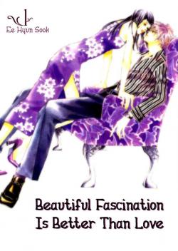  ո  / Lee Hyeon Sook -    / Beautiful Fascination Is Better Than Love [1-5 ] [2004] [complete]