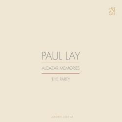 Paul Lay - Alcazar Memories / The Party