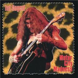 Ted Nugent - Motor City Madness